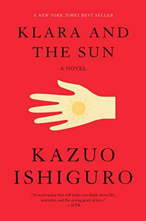 Kazuo Ishiguro (Author), Klara and the Sun: A novel