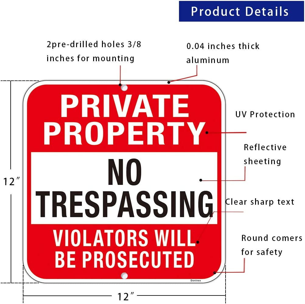 Doninex, Large (4 Pack) Private Property No Trespassing Sign, 12X12 Inches Metal Heavy Duty Reflective Aluminum, Violators Will Be Prosecuted Signs, Weather Resistant, Waterproof, Weatherproof, Indoor or Outdoor Use