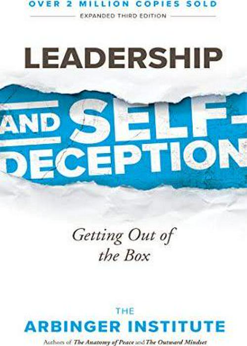 The Arbinger Institute (Author), Leadership and Self-Deception: Getting Out of the Box