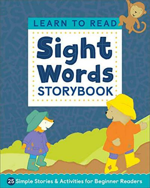 Rockridge Press, Learn to Read: Sight Words Storybook: 25 Simple Stories and Activities for Beginner Readers (Learn to Read Ages 3-5)