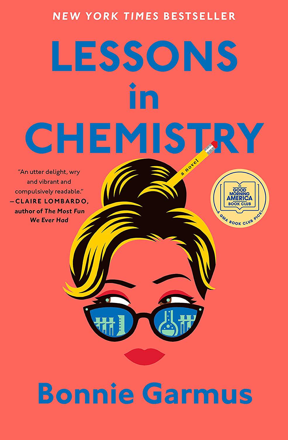 Bonnie Garmus, Lessons in Chemistry: A Novel