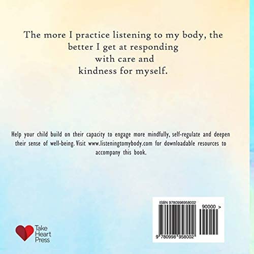 Gabi Garcia (Author), Listening to My Body: A guide to helping kids understand the connection between their sensations (what the heck are those ) and feelings so that they can get better at figuring out what they need.