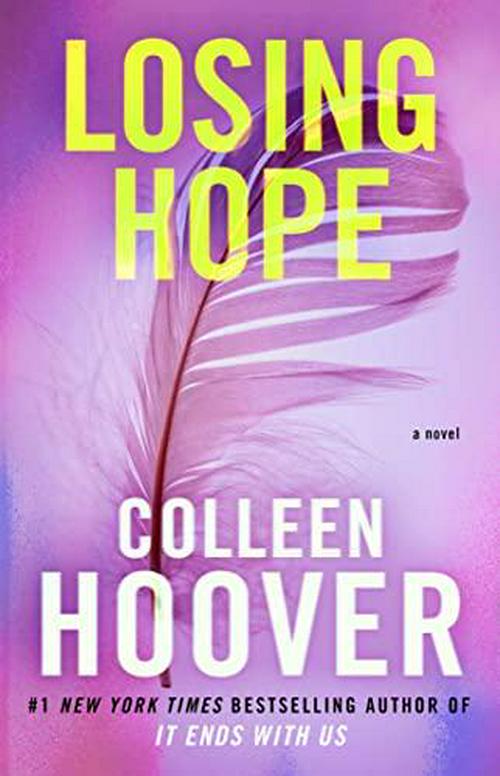 Colleen Hoover (Author), Losing Hope: A Novel (2) (Hopeless)
