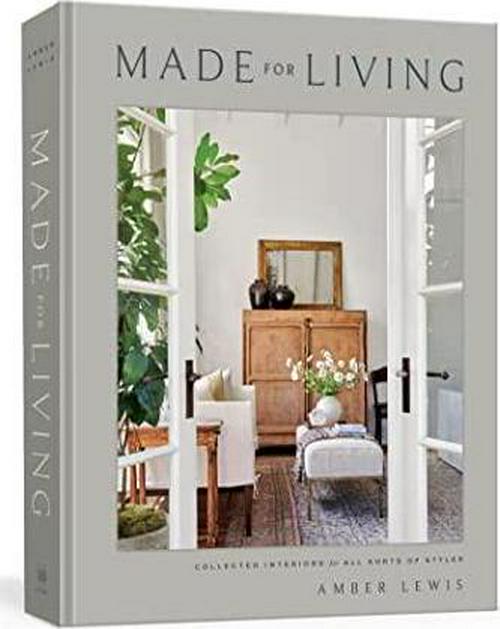 Amber Lewis (Author), Made for Living: Collected Interiors for All Sorts of Styles