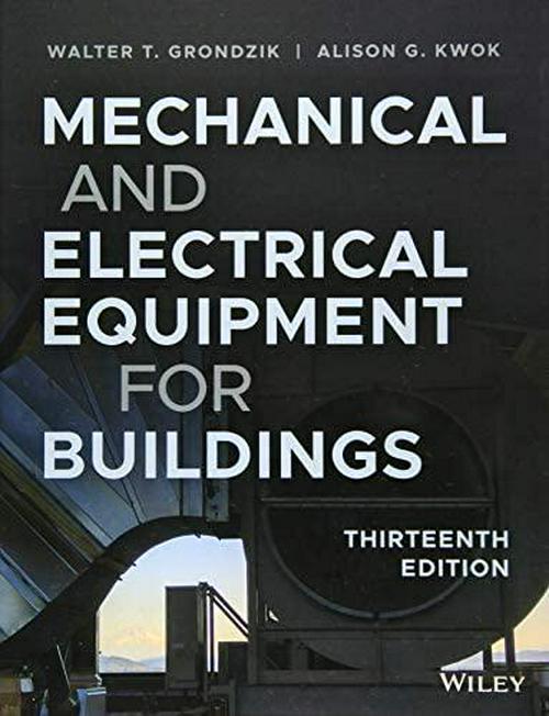 Alison G. Kwok (Author), Mechanical and Electrical Equipment for Buildings