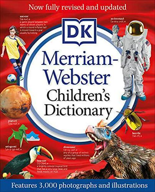 DK (Author), Merriam-Webster Children's Dictionary, New Edition: Features 3,000 Photographs and Illustrations