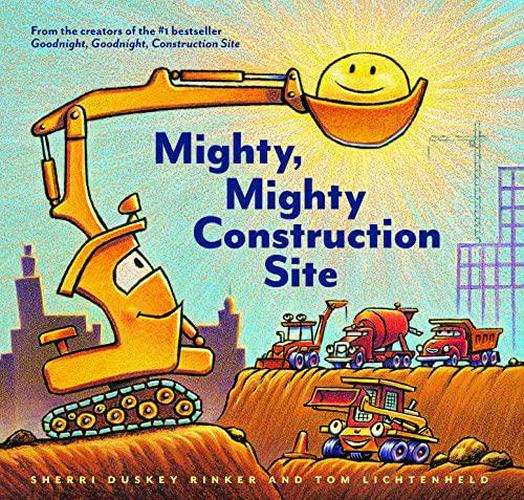 Sherri Duskey Rinker (Author), Tom Lichtenheld (Illustrator), Mighty, Mighty Construction Site (Easy Reader Books, Preschool Prep Books, Toddler Truck Book) (Goodnight, Goodnight Construction Site)
